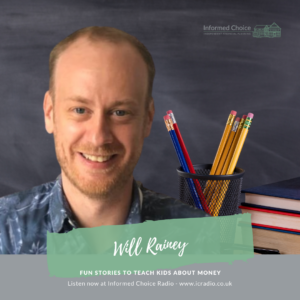 Fun stories to teach kids about money, with Will Rainey